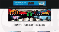 Desktop Screenshot of houseofgeekery.com